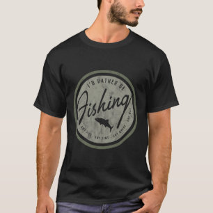 I'd Rather Be Fishing! Retro T-Shirt