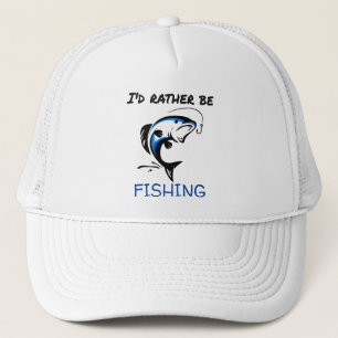I'D Rather Be Fishing Trucker Hat
