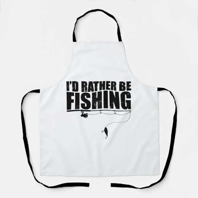 I'd Rather Be Fishing Tshirt Funny Gift for Apron (Front)