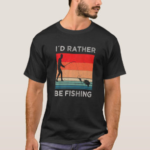 Id Rather Be Fishing Vintage Float Fishing T-Shirt