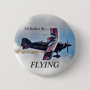 I'd Rather Be FLYING  6 Cm Round Badge