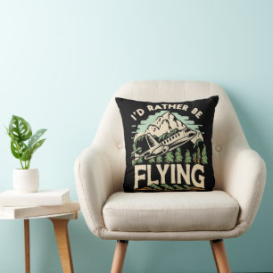 I'd Rather Be Flying. Aeroplane Cushion