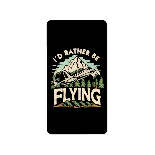 I'd Rather Be Flying. Aeroplane Label (Front)