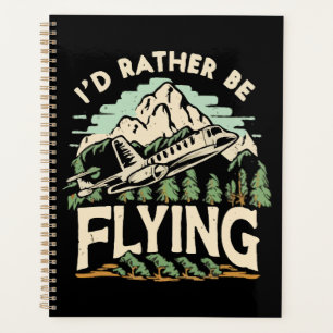 I'd Rather Be Flying. Aeroplane Planner