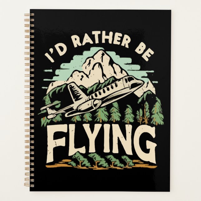 I'd Rather Be Flying. Aeroplane Planner (Front)