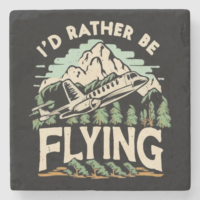 I'd Rather Be Flying. Aeroplane Stone Coaster (Front)