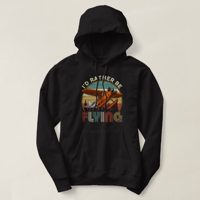 I'd Rather Be Flying Hoodie (Design Front)