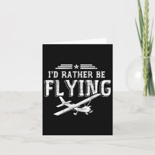 I'd Rather Be Flying Pilots Aeroplane Pilot Gift Card