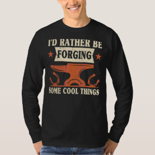 I'd Rather Be Forging Some Cool Things Anvil Black T-Shirt