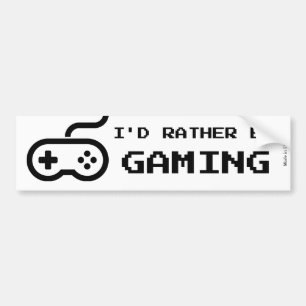 I'd Rather Be Gaming Bumper Sticker