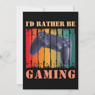 I'D RATHER BE GAMING INVITATION