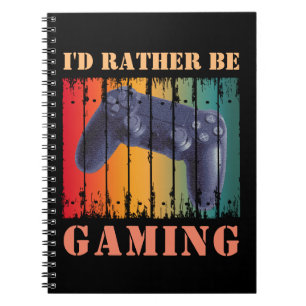 I'D RATHER BE GAMING NOTEBOOK