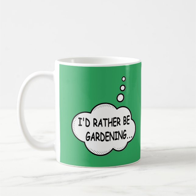 I'd Rather Be Gardening Green Coffee Mug (Left)