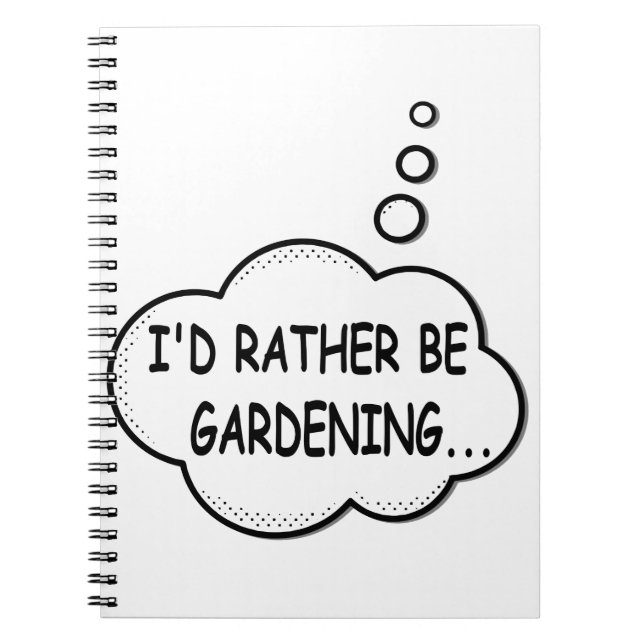 I'd Rather Be Gardening Notebook (Front)