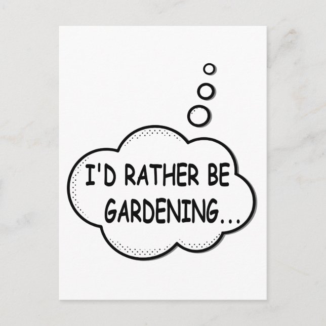 I'd Rather Be Gardening Postcard (Front)