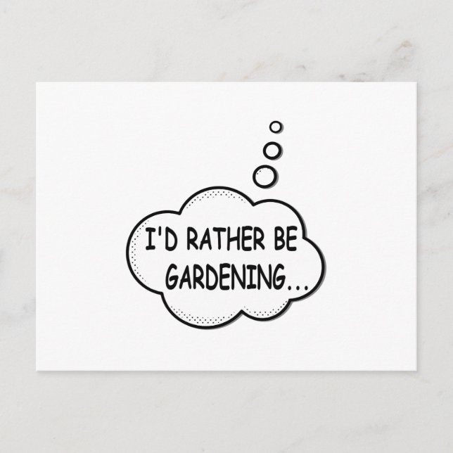 I'd Rather Be Gardening Postcard (Front)