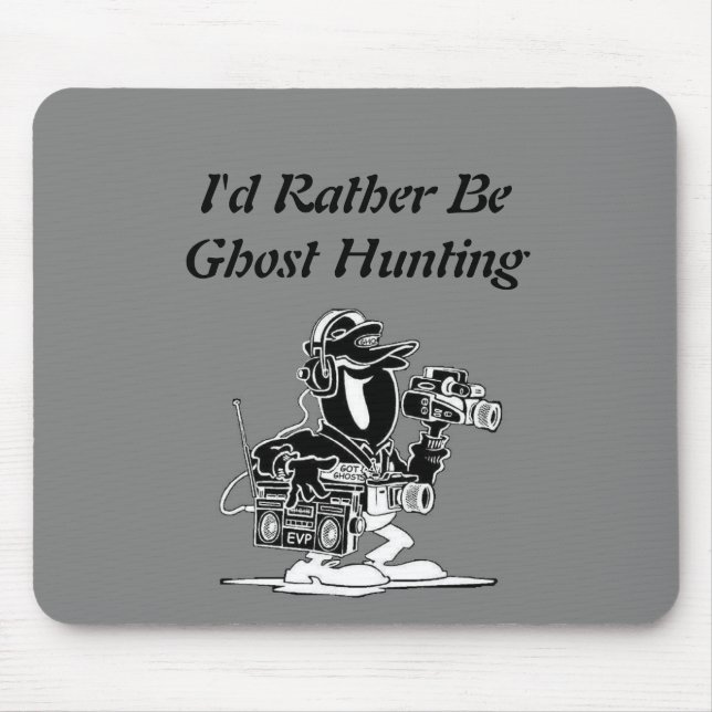 I'd Rather be Ghost Hunting mouse pad (Front)