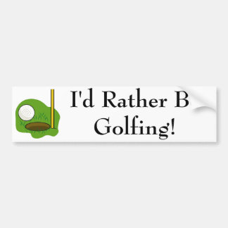 I'd Rather Be Golfing Bumper Sticker