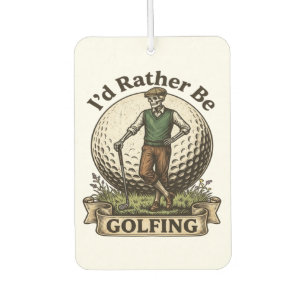 Id Rather Be Golfing  Car Air Freshener