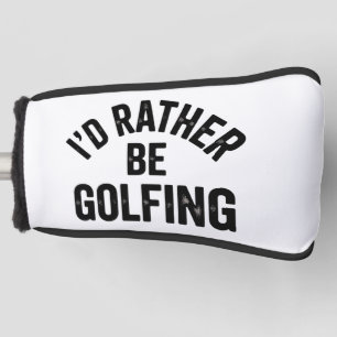 I'd Rather Be Golfing Funny Gift for Golfer Golf Head Cover