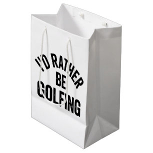 I'd Rather Be Golfing Funny Gift for Golfer Medium Gift Bag