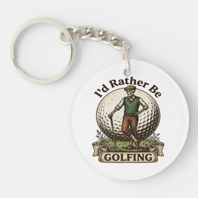 Id Rather Be Golfing  Key Ring (Front)