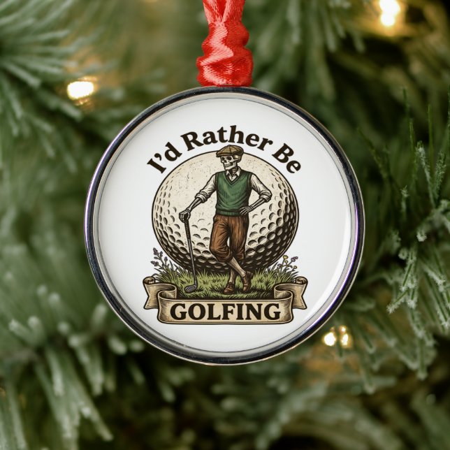 Id Rather Be Golfing  Metal Ornament (Tree)
