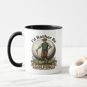 Id Rather Be Golfing  Mug