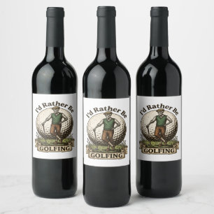 Id Rather Be Golfing  Wine Label
