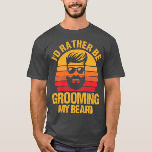 ID Rather Be Grooming My Beard Men Boys Full Beard T-Shirt