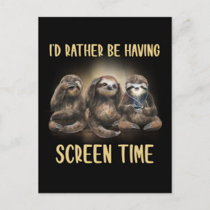 I'd Rather Be Having Screen Time Funny Sloth Lover Postcard