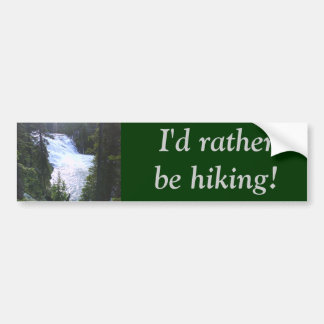 I'd rather be hiking! bumper sticker