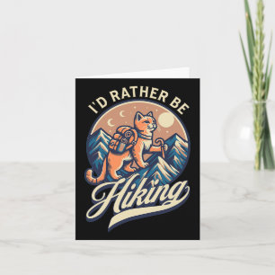 I'd Rather Be Hiking Card