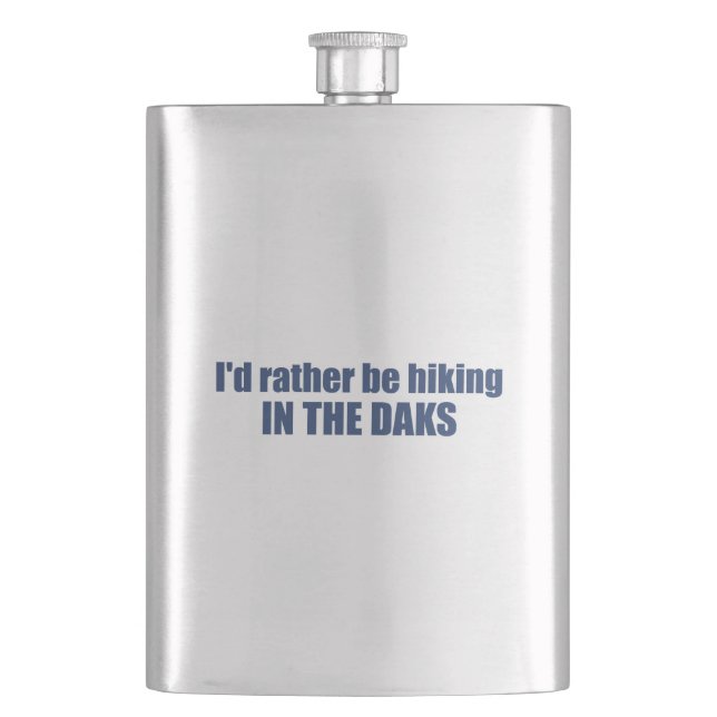  I'd Rather Be Hiking In The Adirondacks Hip Flask (Front)