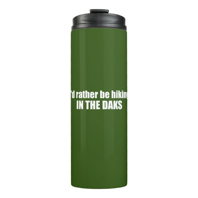  I'd Rather Be Hiking In The Adirondacks Thermal Tumbler (Front)
