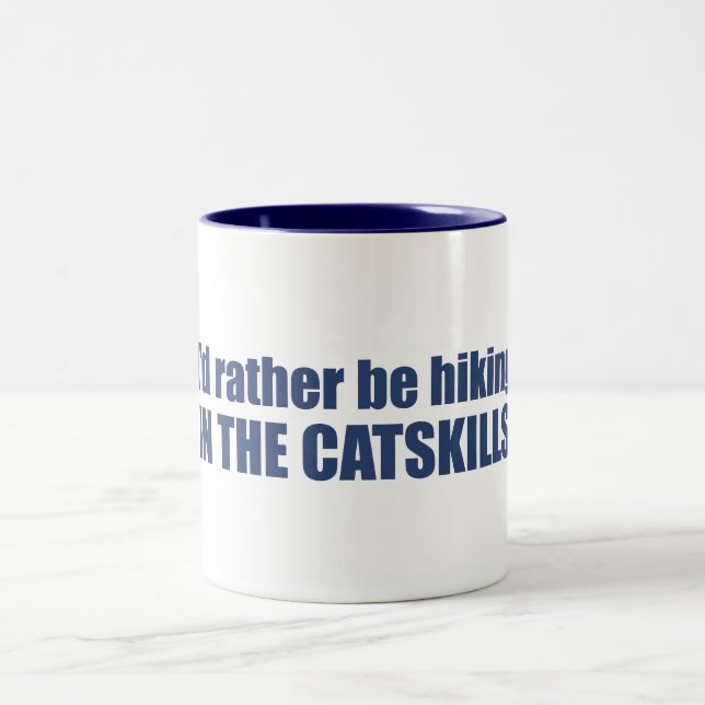 I'd Rather Be Hiking In The Catskills Two-Tone Coffee Mug (Center)