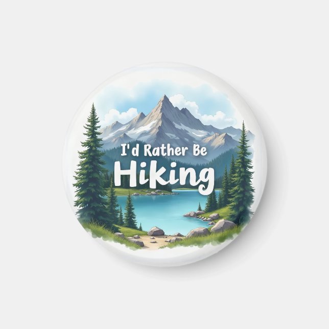 I'd Rather Be Hiking Magnet (Front)
