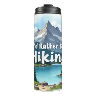 I'd Rather Be Hiking Thermal Tumbler