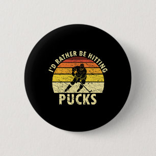 I'd Rather Be Hitting Pucks Humorous Ice Hockey Pl 6 Cm Round Badge