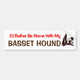 I'd Rather Be Home With My Basset Hound Bumper Sticker