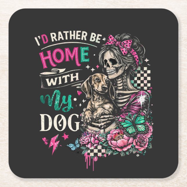 I'd Rather Be Home With My Dog  Square Paper Coaster (Front)