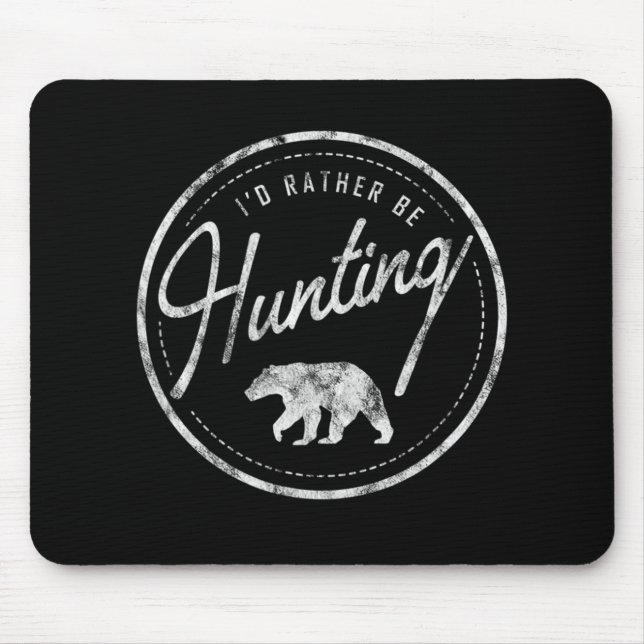 I'd Rather Be Hunting Bear Retro style faded Mouse Pad (Front)
