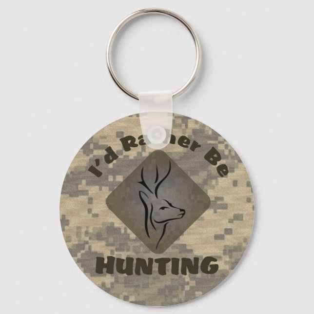 I'd Rather Be Hunting for Hunters Key Ring (Front)
