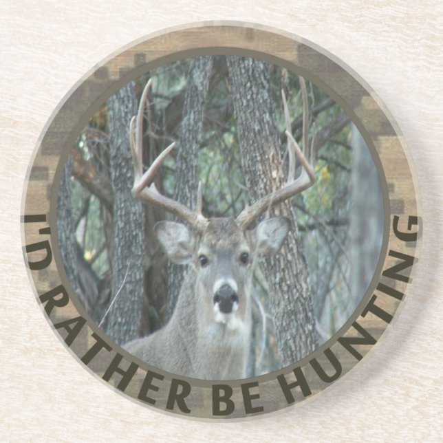 Id Rather Be Hunting Funny Deer Hunter Coaster (Front)