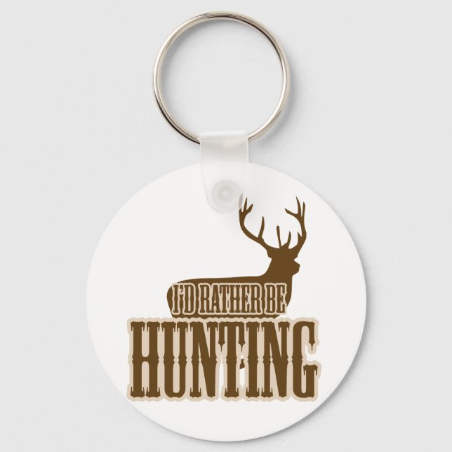 I'd Rather Be Hunting Key Ring (Front)