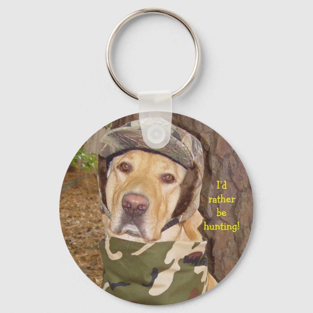 I'd Rather Be Hunting! Key Ring (Front)