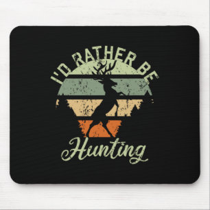 I'd Rather Be Hunting Season Gifts Funny Deer Retr Mouse Pad