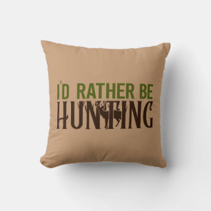 I'd Rather Be Hunting with Buck Cushion