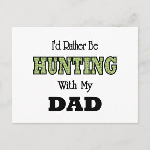 I'd Rather Be Hunting with Dad Postcard