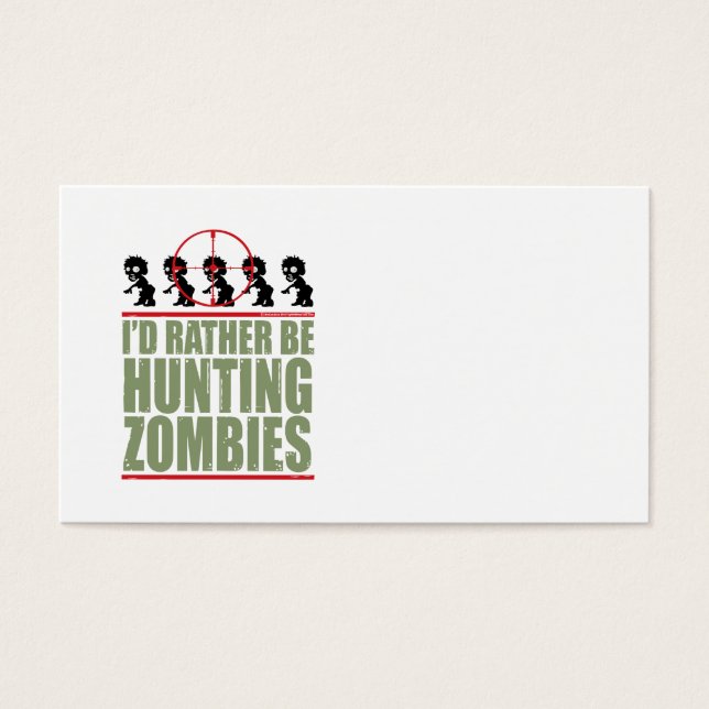 I'd Rather Be Hunting Zombies (Front)